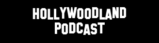 The Hollywoodland Podcast